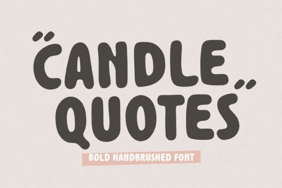 Candle Quotes: A Friendly Handwritten Font for Real Projects