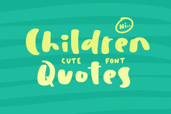 Children Quotes: A Bold and Cute Handwritten Font for Creative Projects